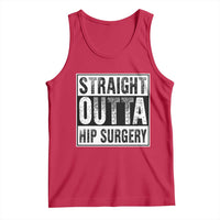 Hip Replacement Recovery Tank Top Straight Outta Hip Surgery Get Well