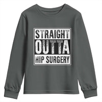 Hip Replacement Recovery Youth Sweatshirt Straight Outta Hip Surgery Get Well