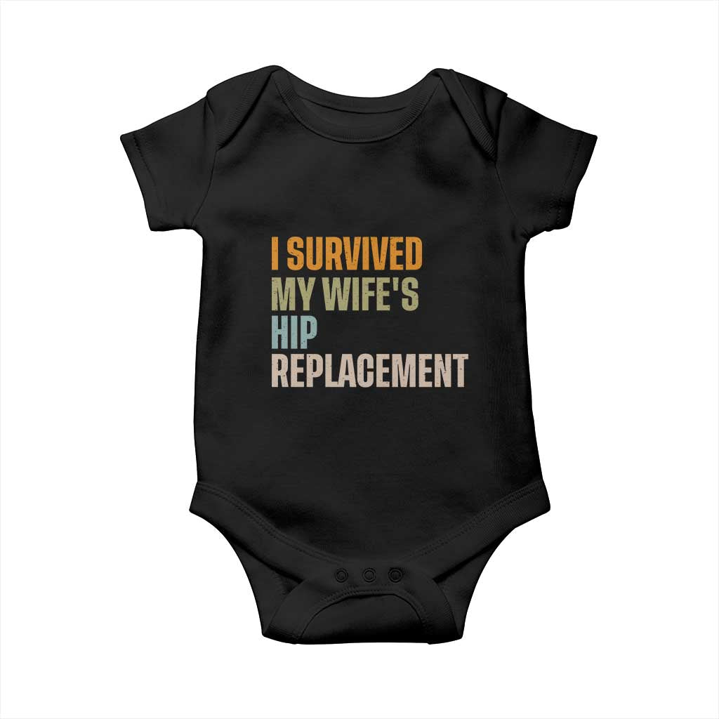 I Survived My Wifes Hip Replacement Funny Husband Baby Onesie