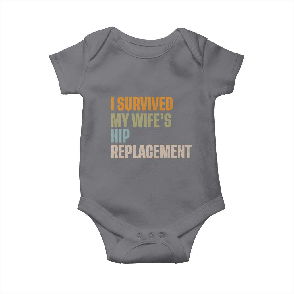 I Survived My Wifes Hip Replacement Funny Husband Baby Onesie