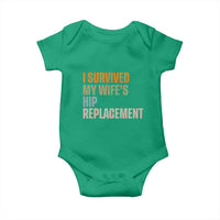 I Survived My Wifes Hip Replacement Funny Husband Baby Onesie
