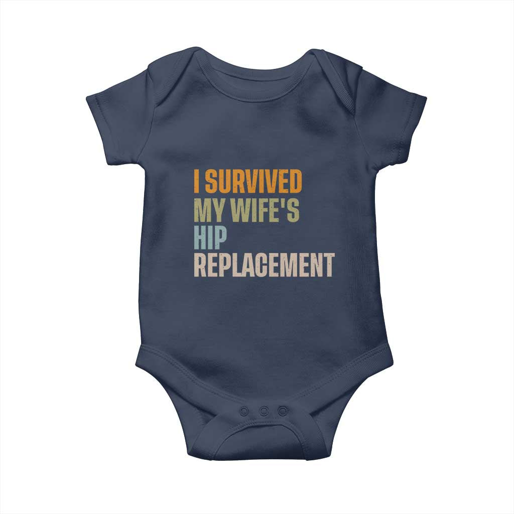 I Survived My Wifes Hip Replacement Funny Husband Baby Onesie