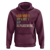 I Survived My Wifes Hip Replacement Funny Husband Hoodie