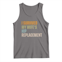 I Survived My Wifes Hip Replacement Funny Husband Tank Top