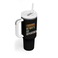 I Survived My Wifes Hip Replacement Funny Husband Tumbler With Handle
