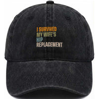 I Survived My Wifes Hip Replacement Funny Husband Washed Cotton Baseball Cap