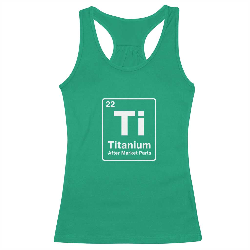 Hip Replacement Recovery Racerback Tank Top Titanium Ti After Market Parts Surgery Recovery Graphic
