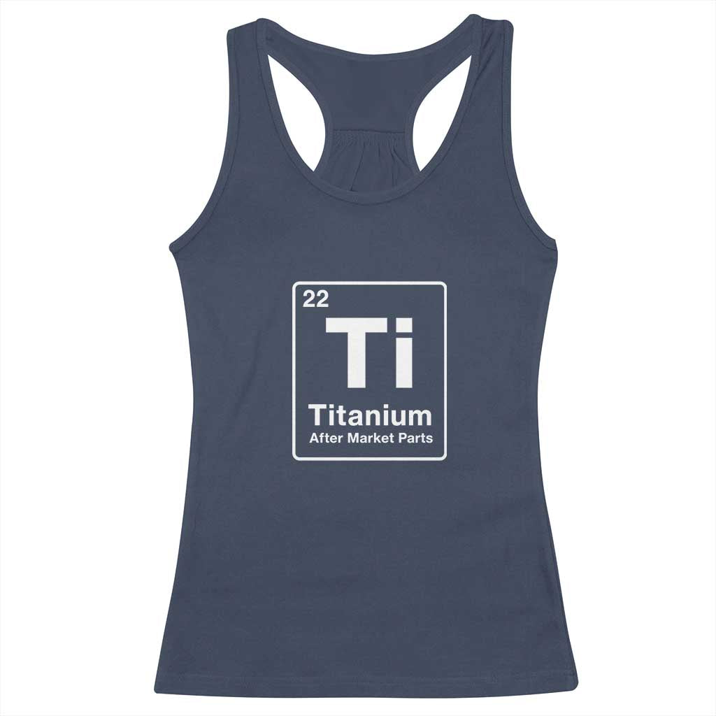 Hip Replacement Recovery Racerback Tank Top Titanium Ti After Market Parts Surgery Recovery Graphic