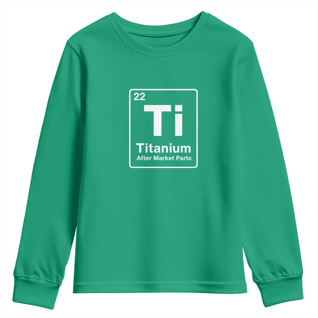 Hip Replacement Recovery Youth Sweatshirt Titanium Ti After Market Parts Surgery Recovery Graphic