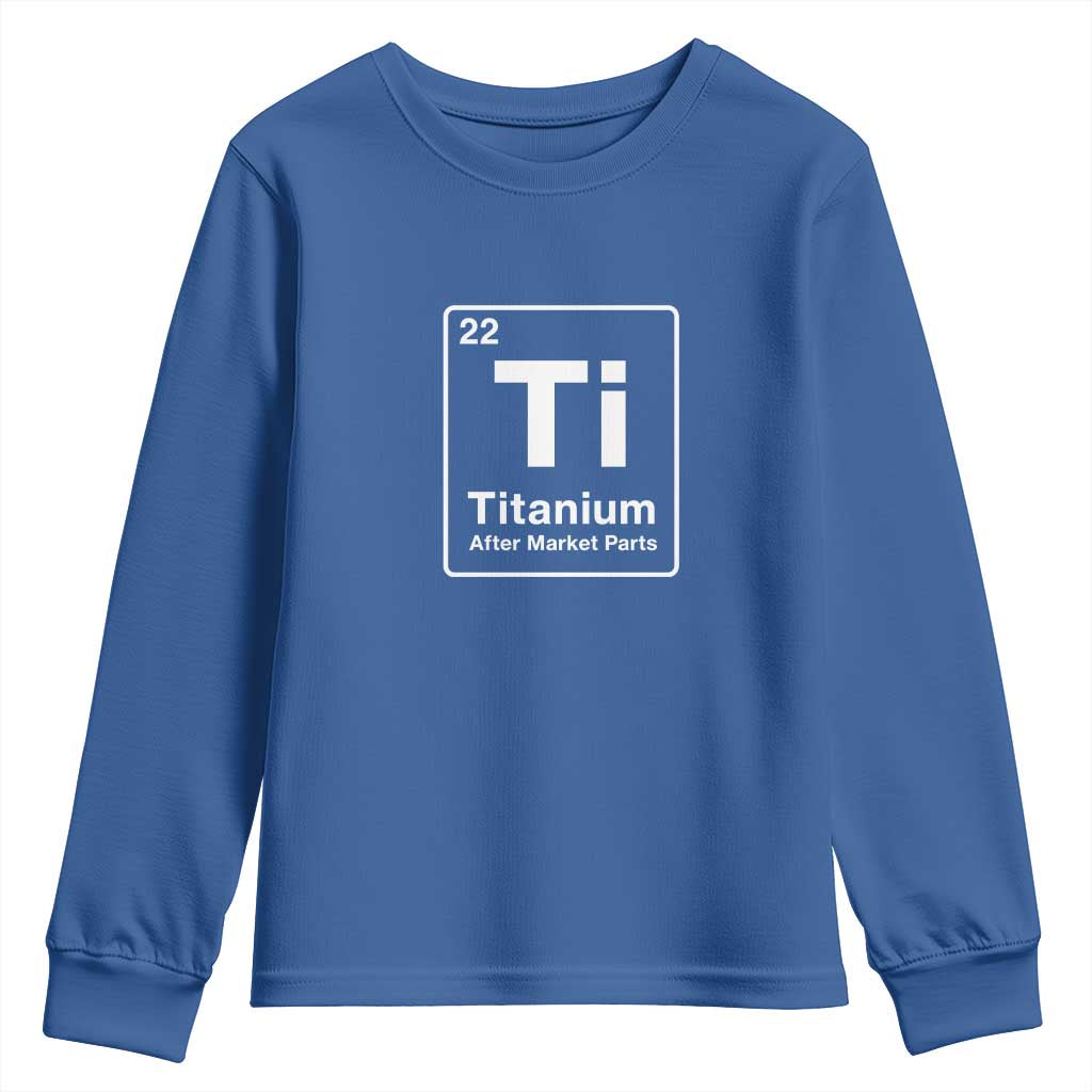 Hip Replacement Recovery Youth Sweatshirt Titanium Ti After Market Parts Surgery Recovery Graphic