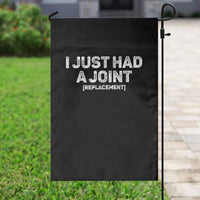 Funny After Surgery Garden Flag I Just had a Joint Hip Shoulder Knee Replacement