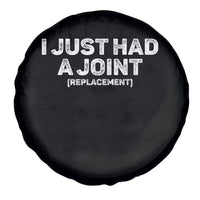 Funny After Surgery Spare Tire Cover I Just had a Joint Hip Shoulder Knee Replacement