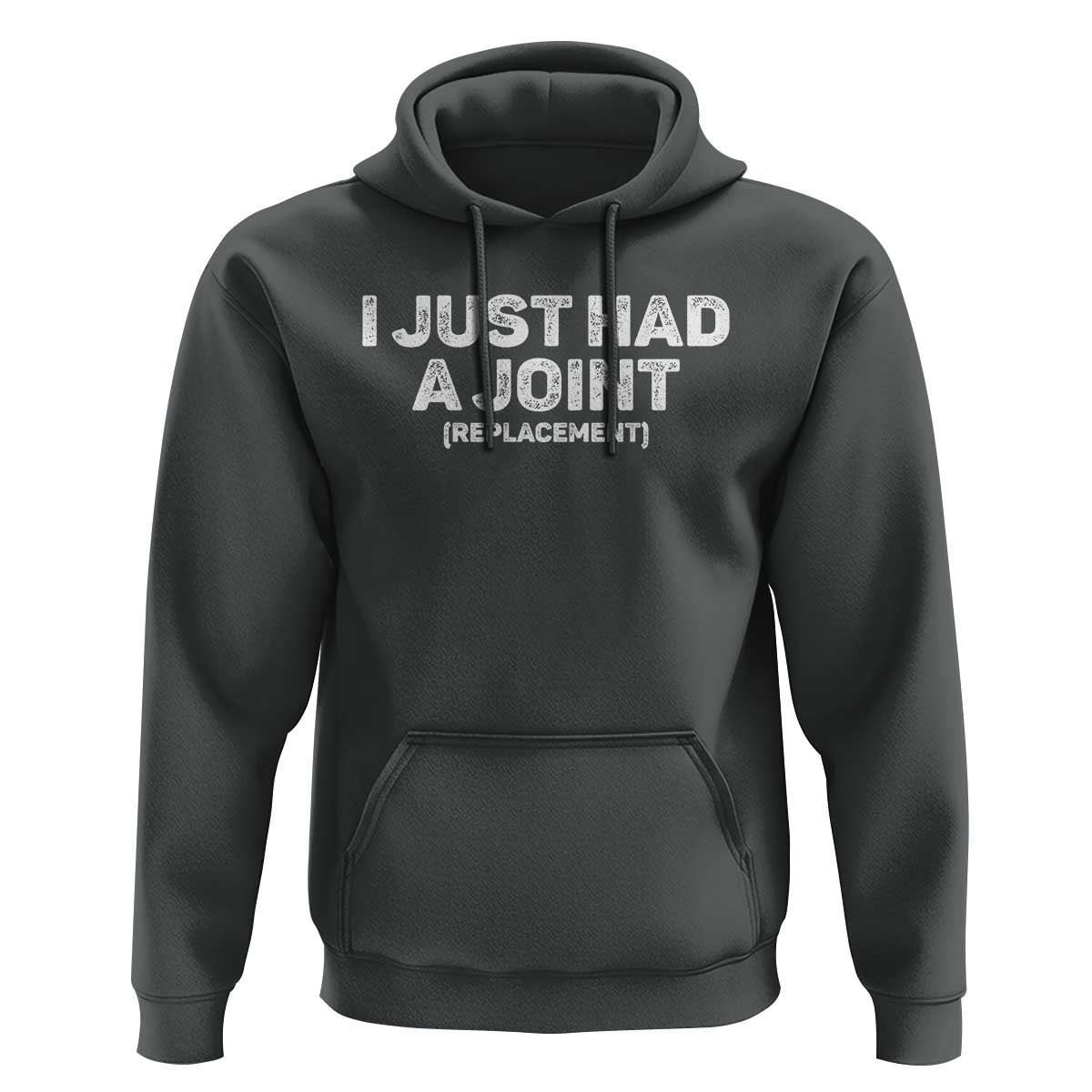Funny After Surgery Hoodie I Just had a Joint Hip Shoulder Knee Replacement