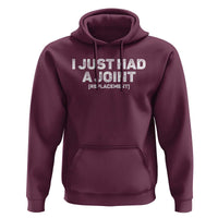 Funny After Surgery Hoodie I Just had a Joint Hip Shoulder Knee Replacement