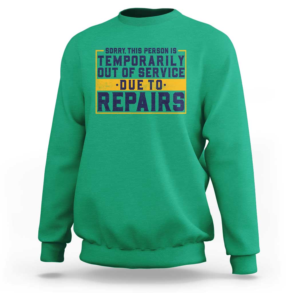 Funny Surgery Recovery Graphic Sweatshirt Sorry This Person Is Temporarily Out Of Service Hip Knee Shoulder Joint Replacement