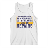 Funny Surgery Recovery Graphic Tank Top Sorry This Person Is Temporarily Out Of Service Hip Knee Shoulder Joint Replacement