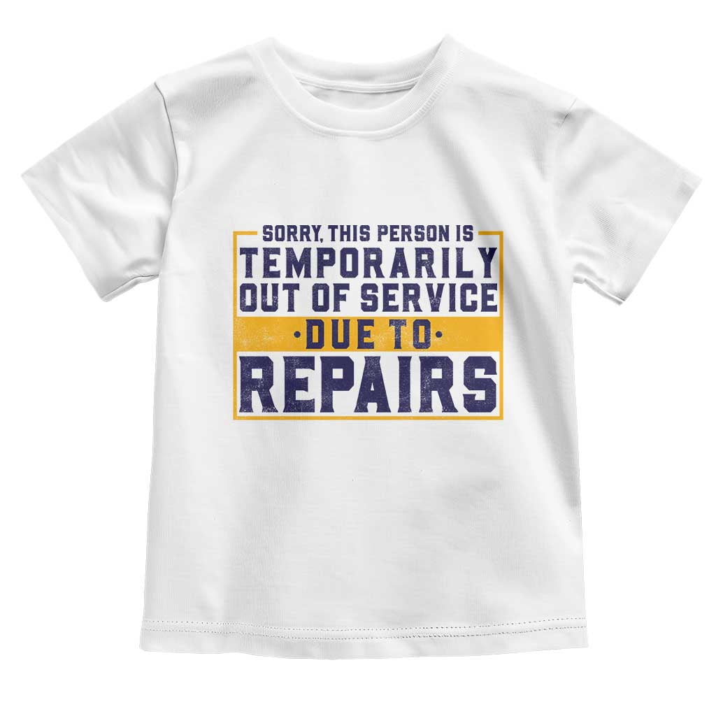 Funny Surgery Recovery Graphic Toddler T Shirt Sorry This Person Is Temporarily Out Of Service Hip Knee Shoulder Joint Replacement