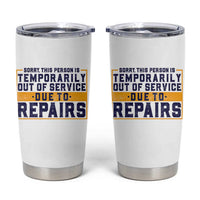 Funny Surgery Recovery Graphic Tumbler Cup Sorry This Person Is Temporarily Out Of Service Hip Knee Shoulder Joint Replacement