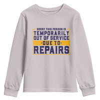 Funny Surgery Recovery Graphic Youth Sweatshirt Sorry This Person Is Temporarily Out Of Service Hip Knee Shoulder Joint Replacement