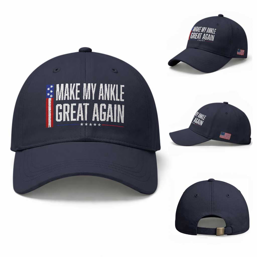 Make My Ankle Great Again Funny Ankle Surgery Recovery Baseball Cap Vintage USA Flag Patriotic