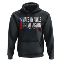 Make My Ankle Great Again Funny Ankle Surgery Recovery Hoodie Vintage USA Flag Patriotic