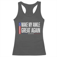 Make My Ankle Great Again Funny Ankle Surgery Recovery Racerback Tank Top Vintage USA Flag Patriotic