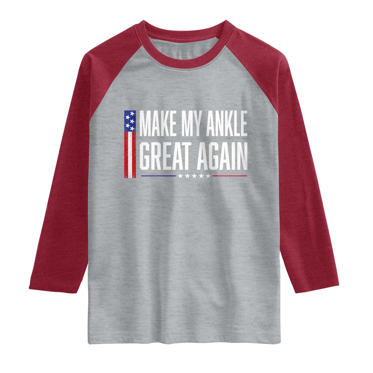 Make My Ankle Great Again Funny Ankle Surgery Recovery Raglan Shirt Vintage USA Flag Patriotic