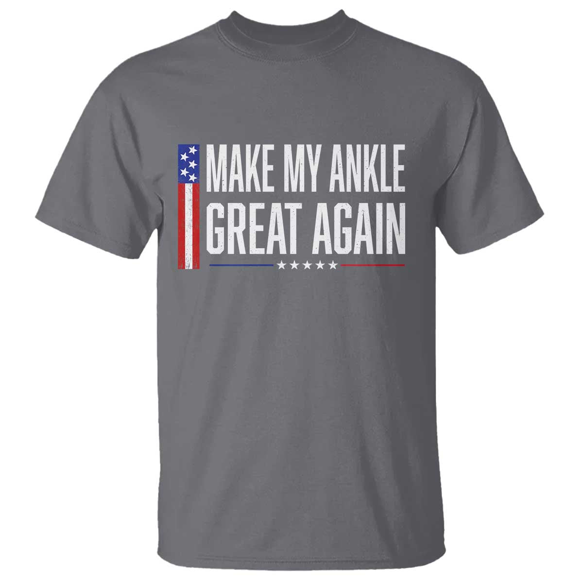 Make My Ankle Great Again Funny Ankle Surgery Recovery T Shirt Vintage USA Flag Patriotic