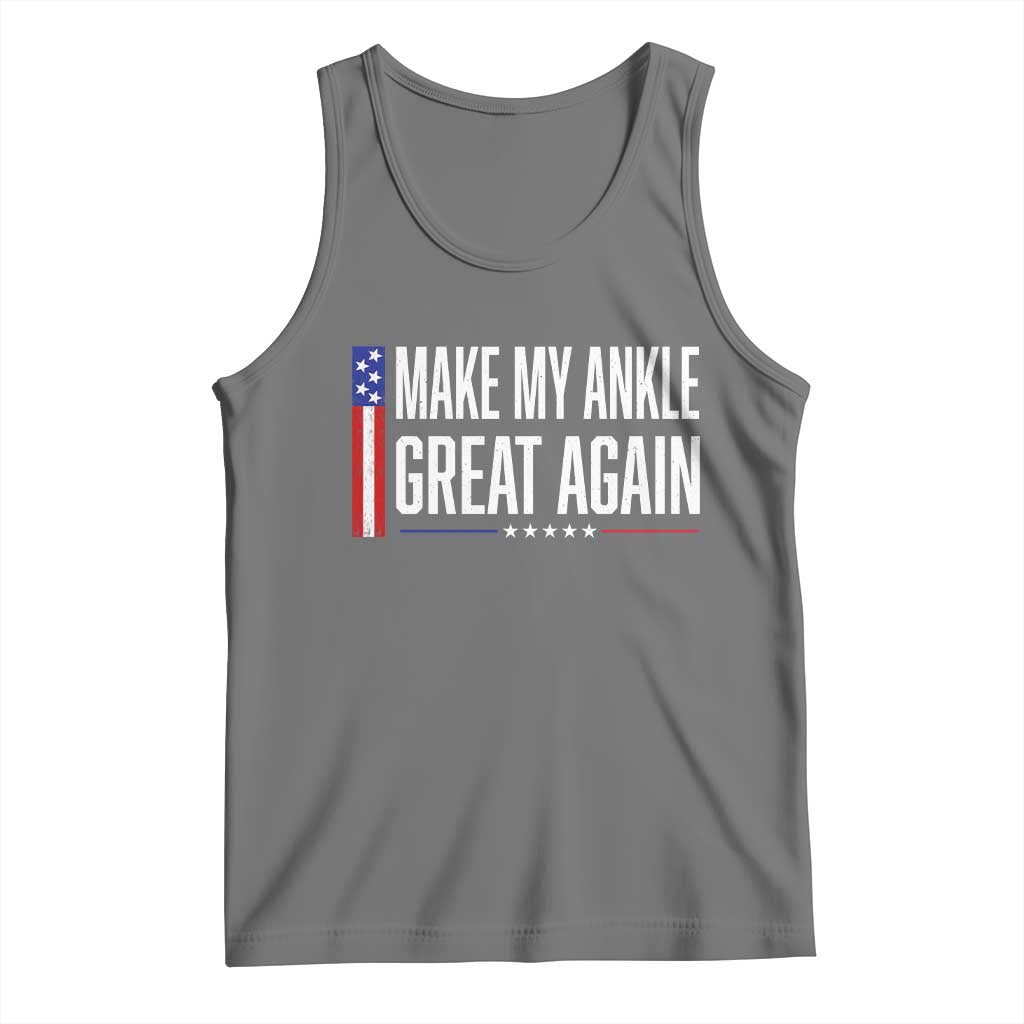 Make My Ankle Great Again Funny Ankle Surgery Recovery Tank Top Vintage USA Flag Patriotic