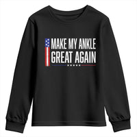 Make My Ankle Great Again Funny Ankle Surgery Recovery Youth Sweatshirt Vintage USA Flag Patriotic