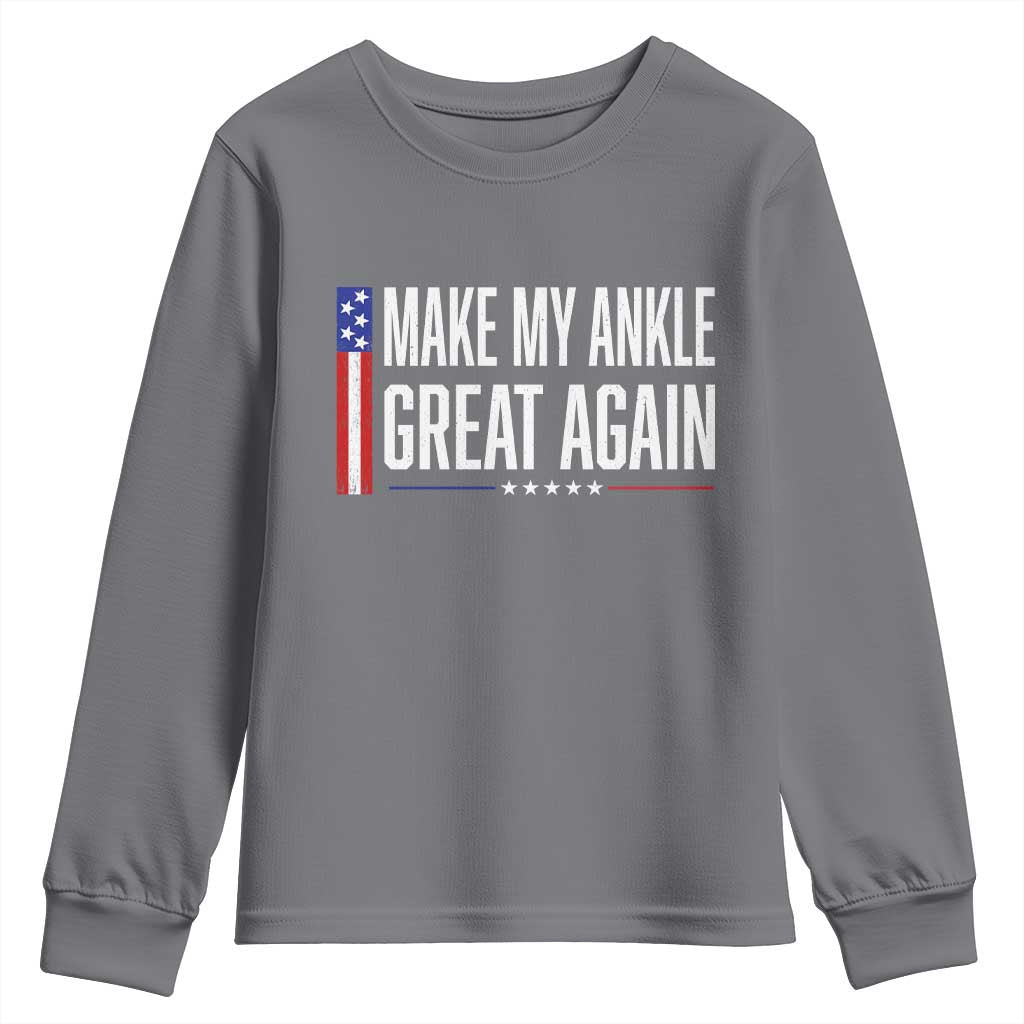 Make My Ankle Great Again Funny Ankle Surgery Recovery Youth Sweatshirt Vintage USA Flag Patriotic