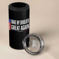 Make My Shoulder Great Again Funny Shoulder Surgery Recovery 4 in 1 Can Cooler Tumbler Vintage USA Flag Patriotic