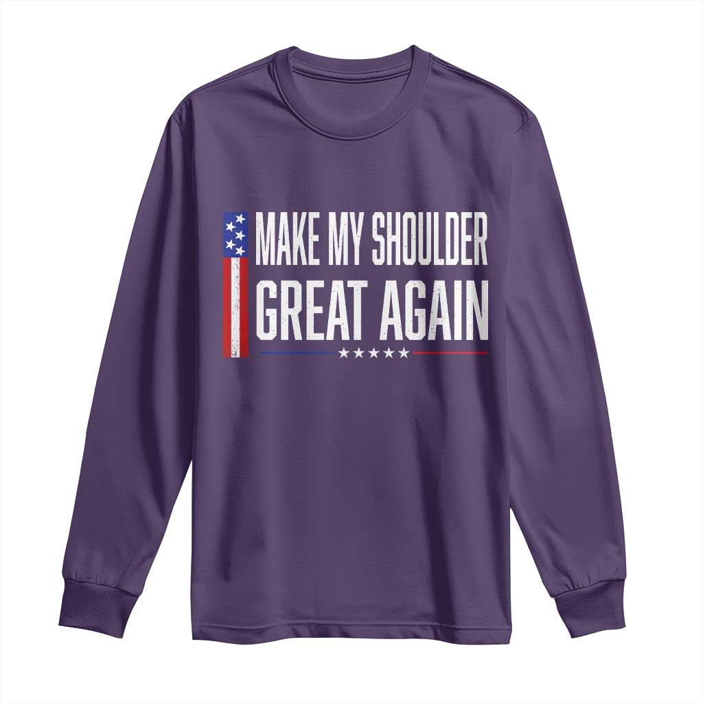Make My Shoulder Great Again Funny Shoulder Surgery Recovery Long Sleeve Shirt Vintage USA Flag Patriotic
