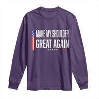 Make My Shoulder Great Again Funny Shoulder Surgery Recovery Long Sleeve Shirt Vintage USA Flag Patriotic