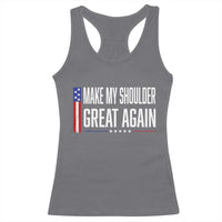 Make My Shoulder Great Again Funny Shoulder Surgery Recovery Racerback Tank Top Vintage USA Flag Patriotic