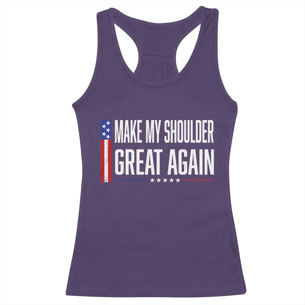 Make My Shoulder Great Again Funny Shoulder Surgery Recovery Racerback Tank Top Vintage USA Flag Patriotic