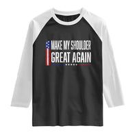 Make My Shoulder Great Again Funny Shoulder Surgery Recovery Raglan Shirt Vintage USA Flag Patriotic