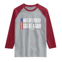 Make My Shoulder Great Again Funny Shoulder Surgery Recovery Raglan Shirt Vintage USA Flag Patriotic