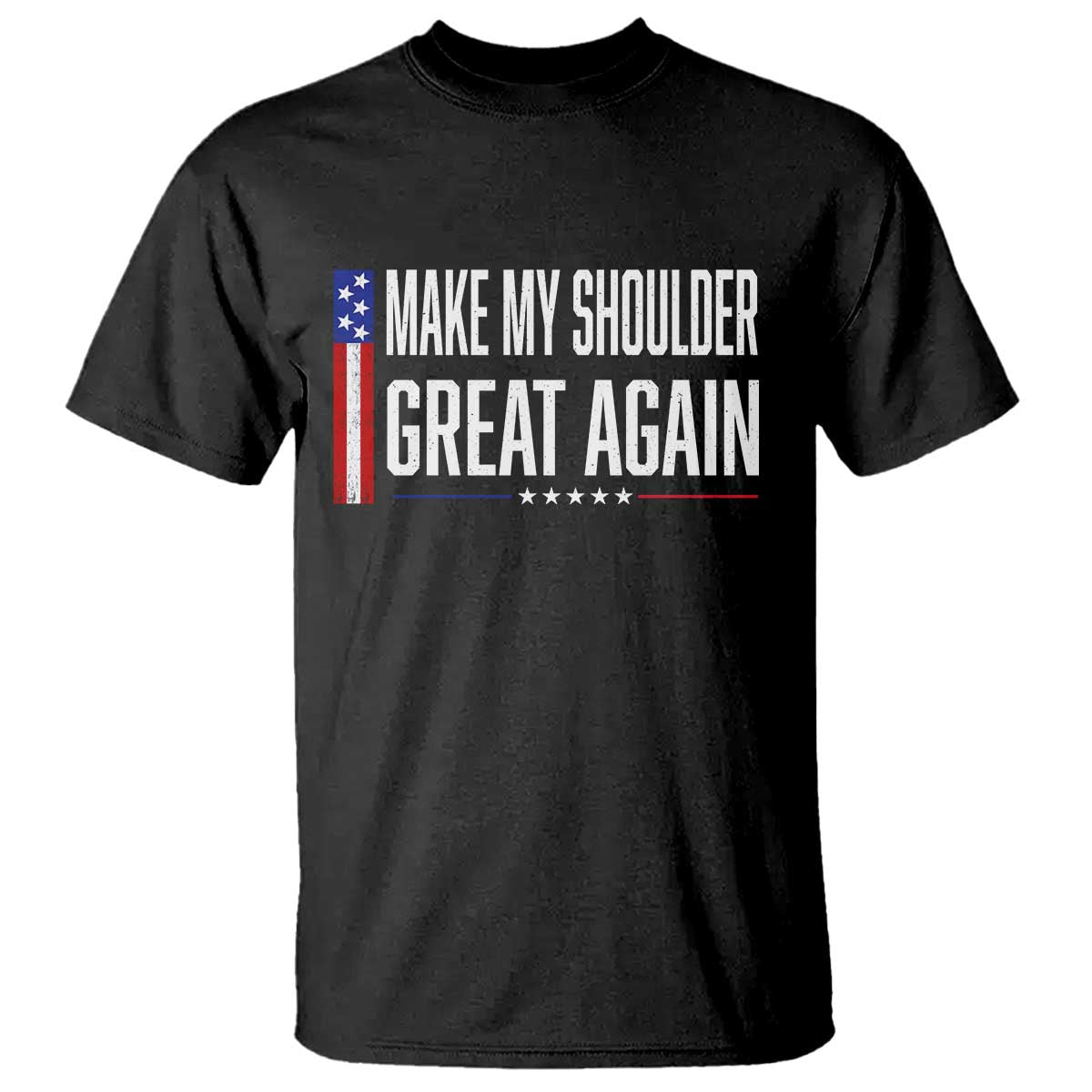 Make My Shoulder Great Again Funny Shoulder Surgery Recovery T Shirt Vintage USA Flag Patriotic