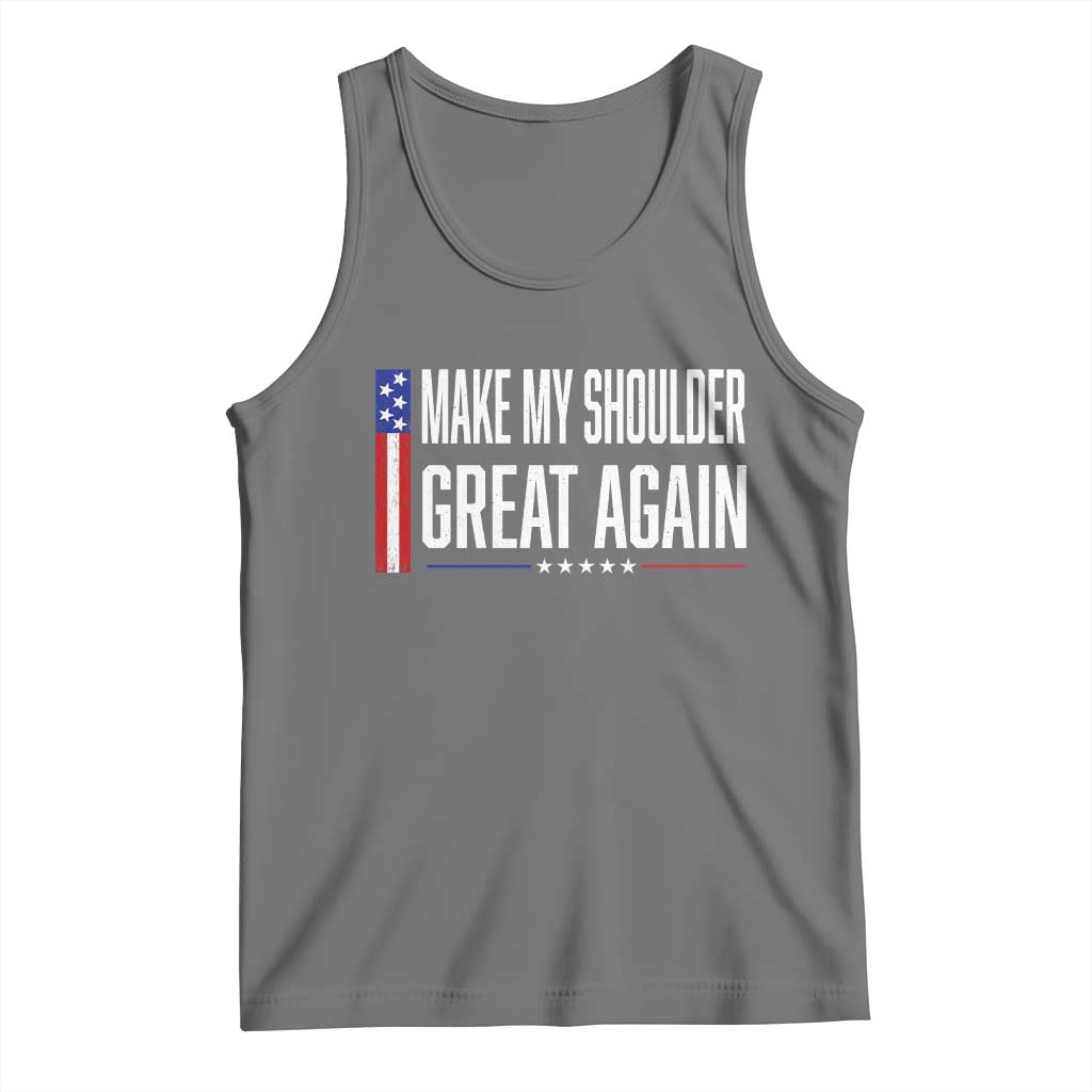 Make My Shoulder Great Again Funny Shoulder Surgery Recovery Tank Top Vintage USA Flag Patriotic