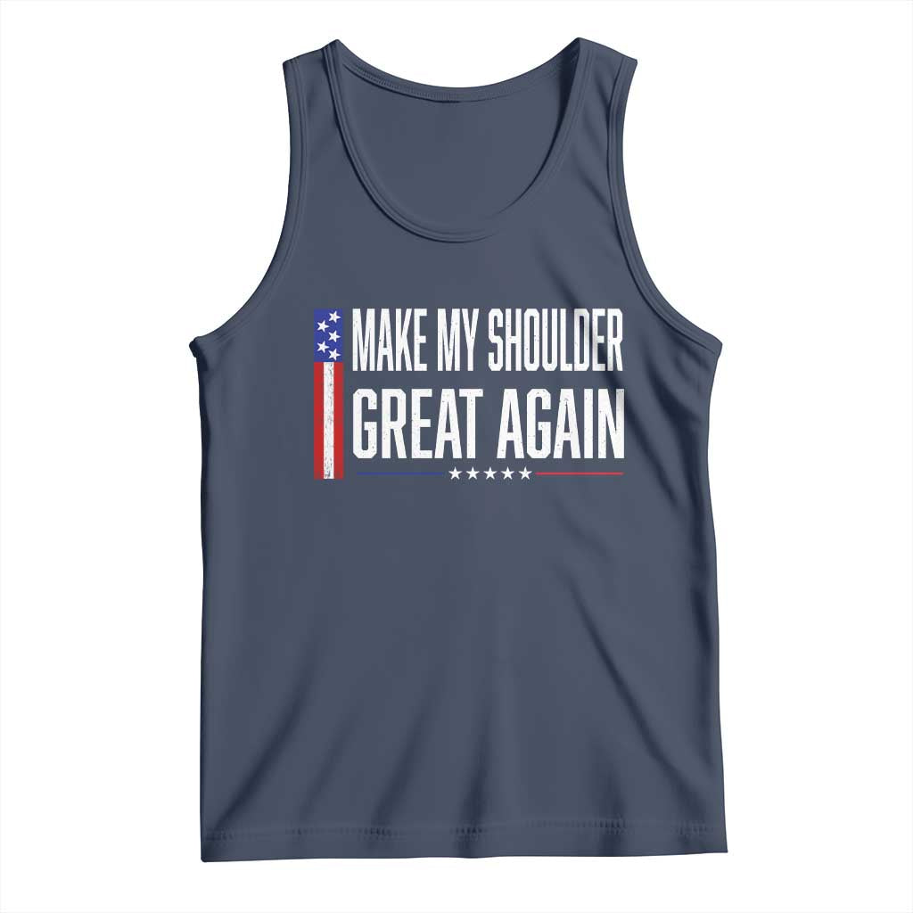 Make My Shoulder Great Again Funny Shoulder Surgery Recovery Tank Top Vintage USA Flag Patriotic