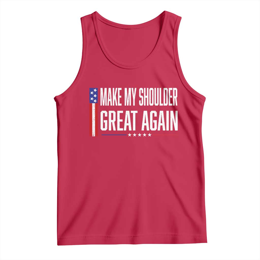 Make My Shoulder Great Again Funny Shoulder Surgery Recovery Tank Top Vintage USA Flag Patriotic