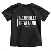 Make My Shoulder Great Again Funny Shoulder Surgery Recovery Toddler T Shirt Vintage USA Flag Patriotic
