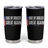 Make My Shoulder Great Again Funny Shoulder Surgery Recovery Tumbler Cup Vintage USA Flag Patriotic