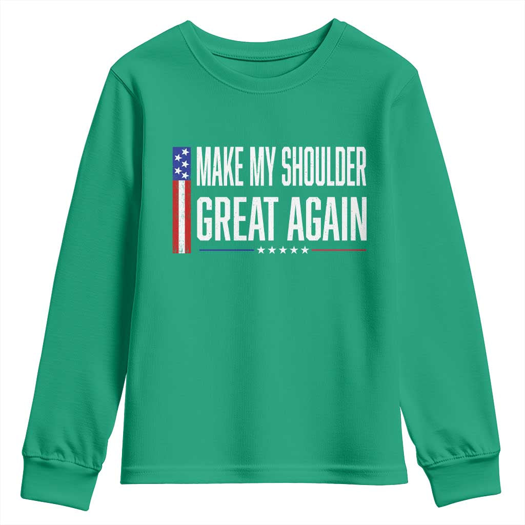 Make My Shoulder Great Again Funny Shoulder Surgery Recovery Youth Sweatshirt Vintage USA Flag Patriotic