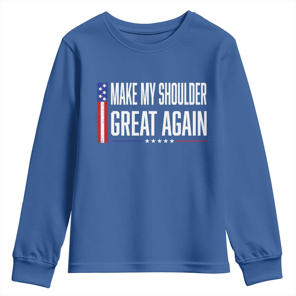 Make My Shoulder Great Again Funny Shoulder Surgery Recovery Youth Sweatshirt Vintage USA Flag Patriotic