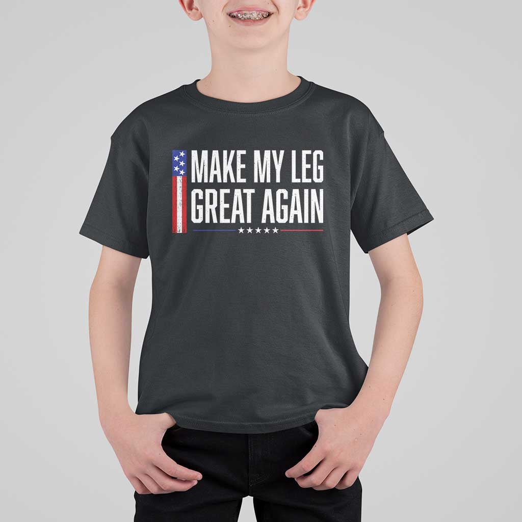 Make My Leg Great Again Funny Broken Leg Surgery Recovery T Shirt For Kid Vintage USA Flag Patriotic