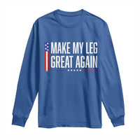 Make My Leg Great Again Funny Broken Leg Surgery Recovery Long Sleeve Shirt Vintage USA Flag Patriotic