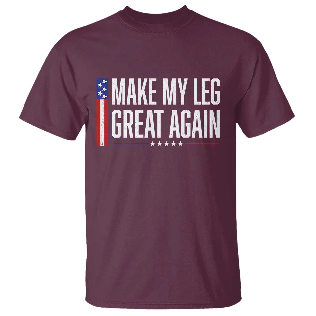 Make My Leg Great Again Funny Broken Leg Surgery Recovery T Shirt Vintage USA Flag Patriotic