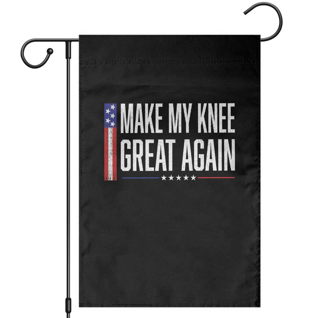 Make My Knee Great Again Funny Broken Knee Surgery Recovery Garden Flag Vintage USA Flag Patriotic